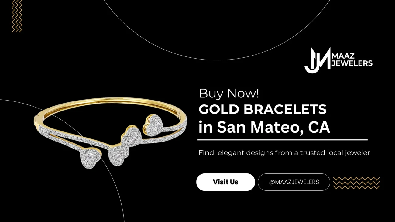 Where to Find Gold Bracelets in San Mateo, CA