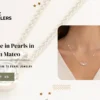 Necklace In Pearl A Wearer's Guide To Pearl Jewelry