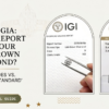 IGI vs GIA Which Report Should Your Lab-Grown Diamond Have (1)